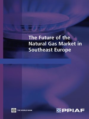cover image of The Future of the Natural Gas Market in Southeast Europe
